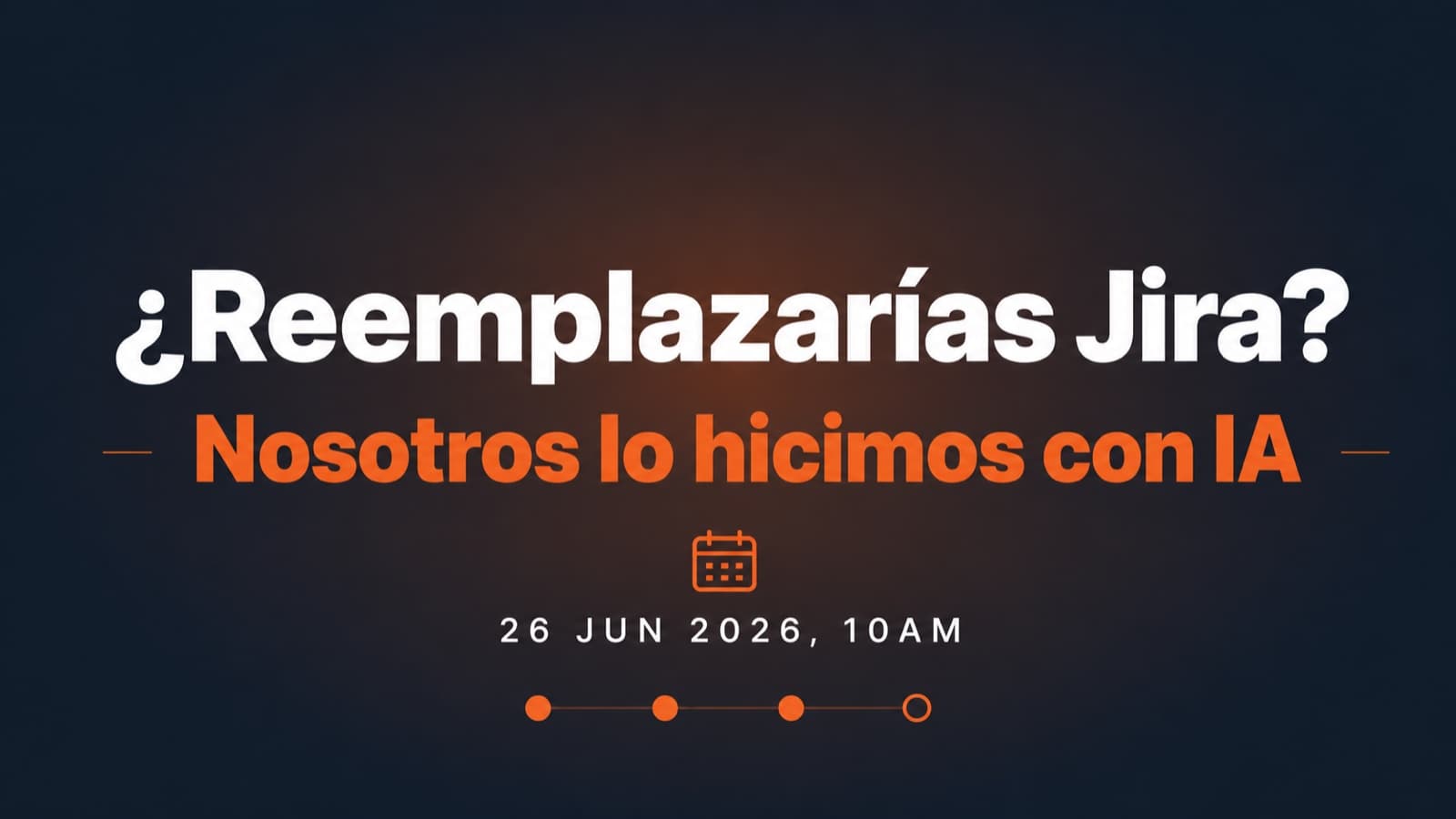 Evento: ¿Reemplazarías Jira? Nosotros lo hicimos con IA